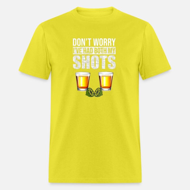 Vaccination Tequila Don'T Worry I'Ve Had Both My