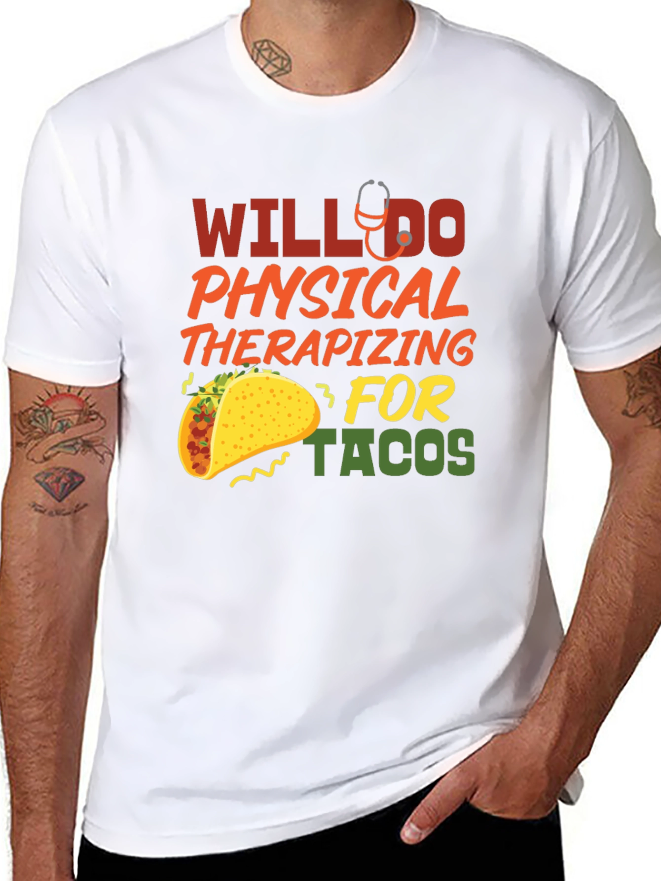 Will Do Physical Therapizing for Tacos T-Shirt
