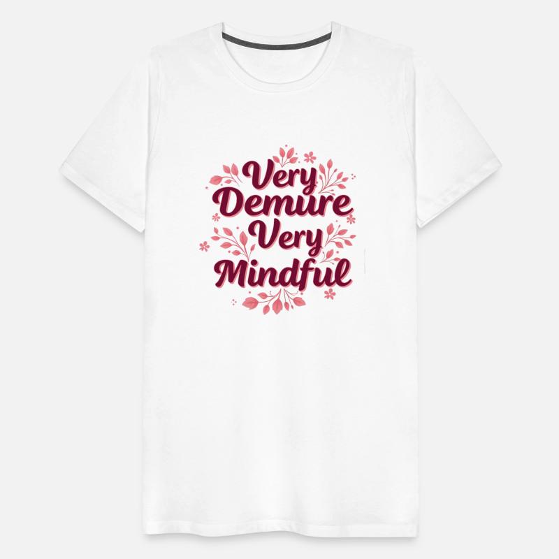 Very Demure Very Mindful Shirt