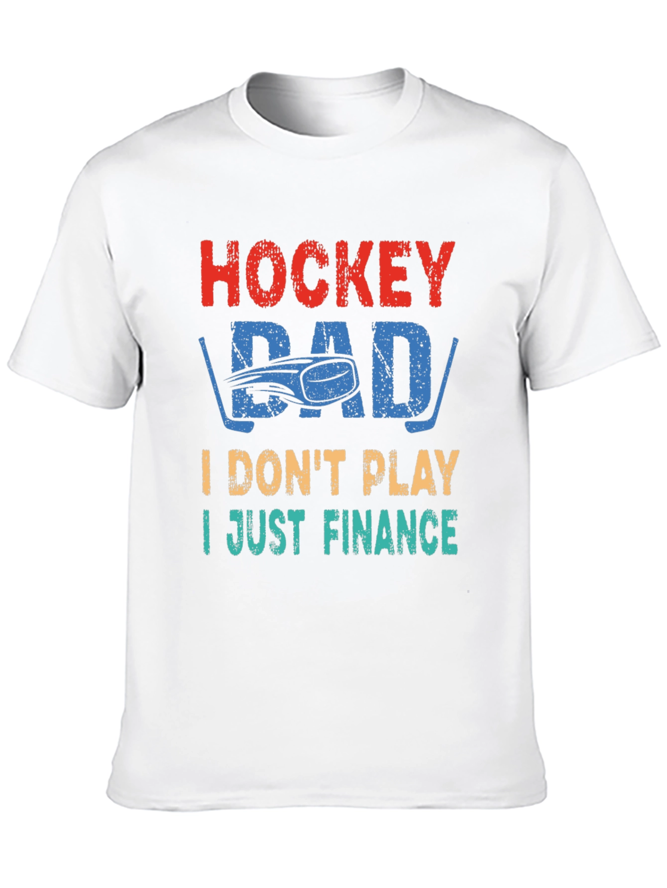 Hockey Dad T-Shirt - I Just Finance