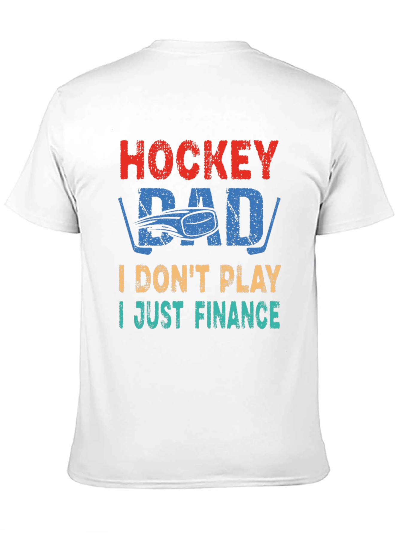 Hockey Dad T-Shirt - I Just Finance