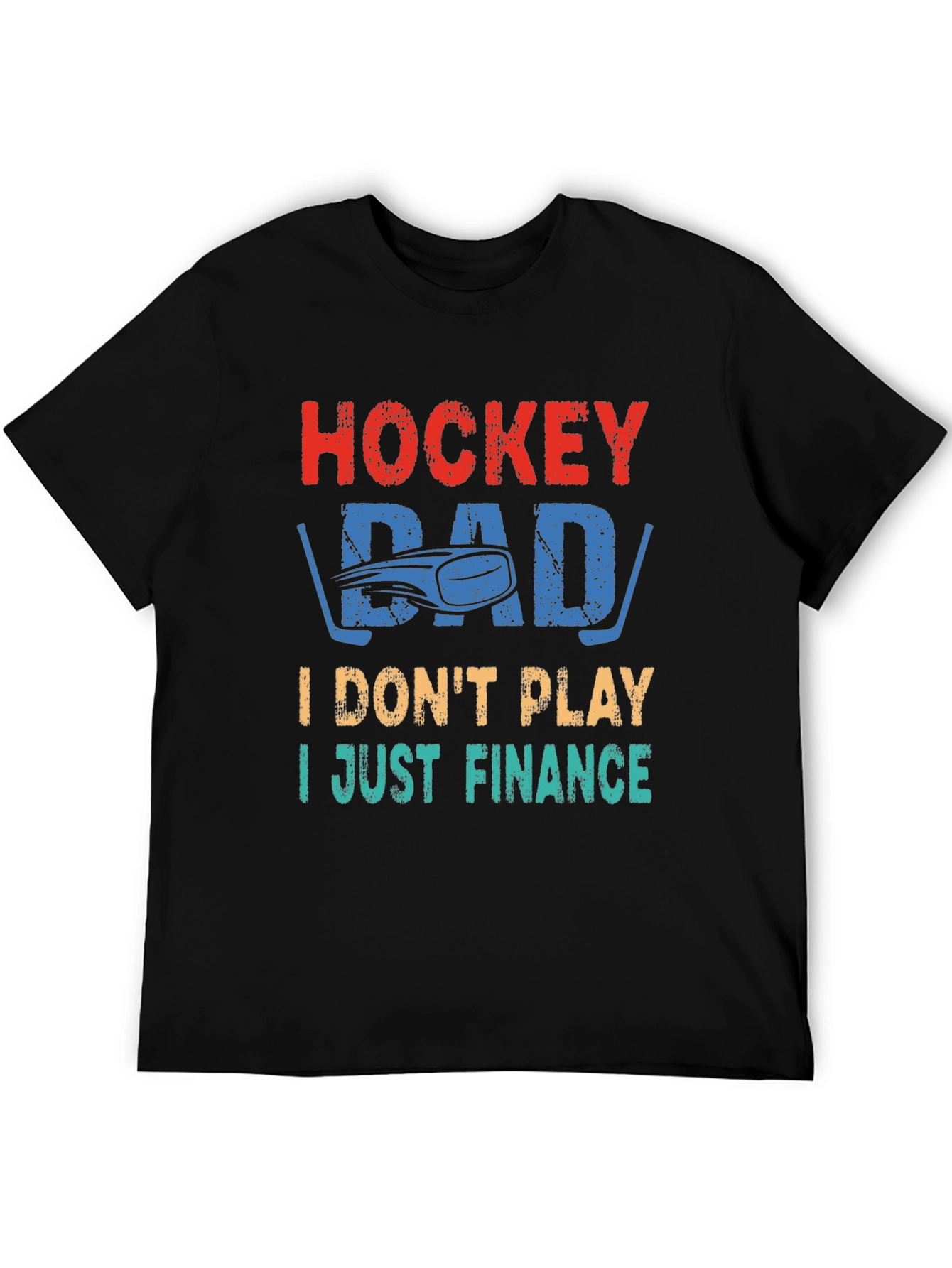 Hockey Dad T-Shirt - I Just Finance