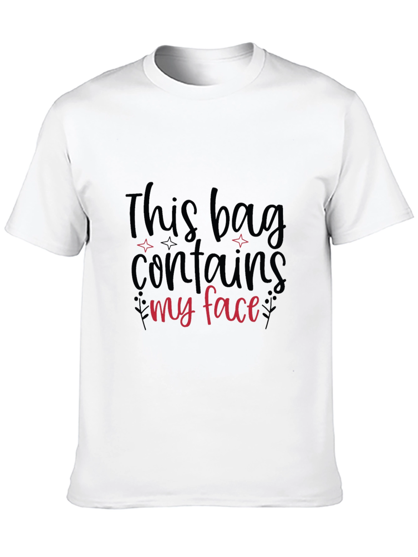 Funny Graphic T-Shirt - This Bag Contains My Face