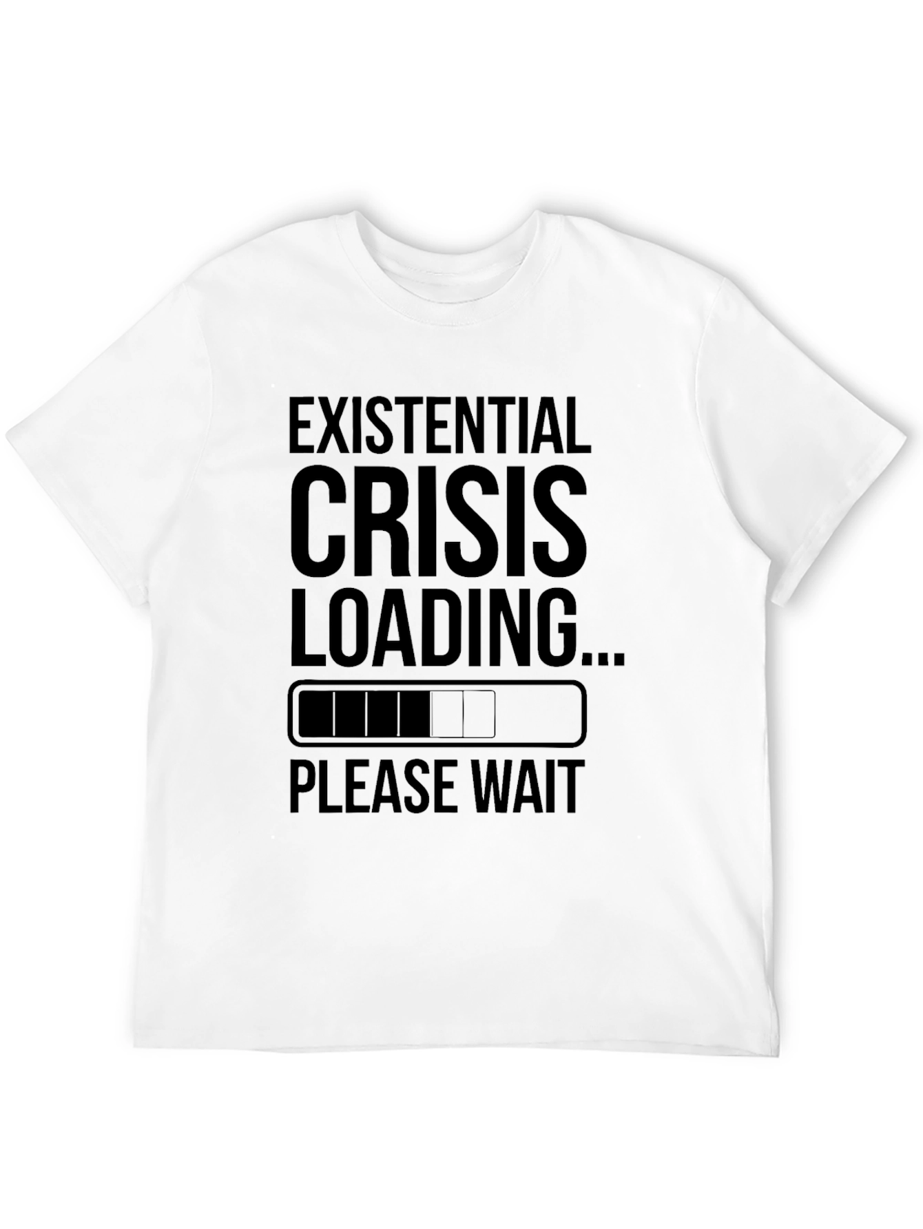 Existential Crisis Loading Funny Graphic Tee Shirt