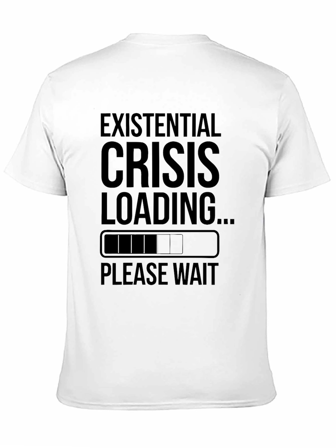 Existential Crisis Loading Funny Graphic Tee Shirt