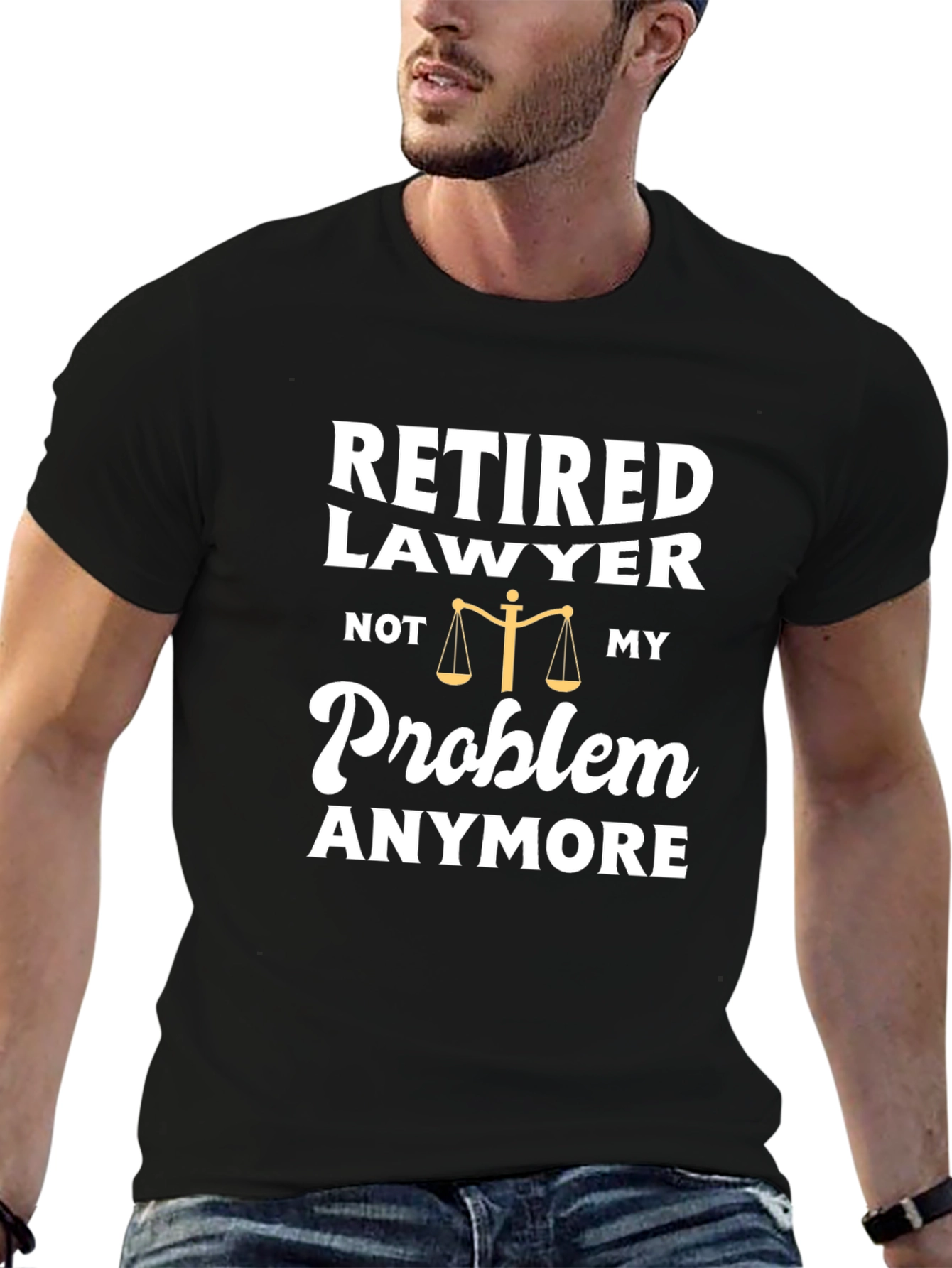 Retired Lawyer T-Shirt - Not My Problem Anymore