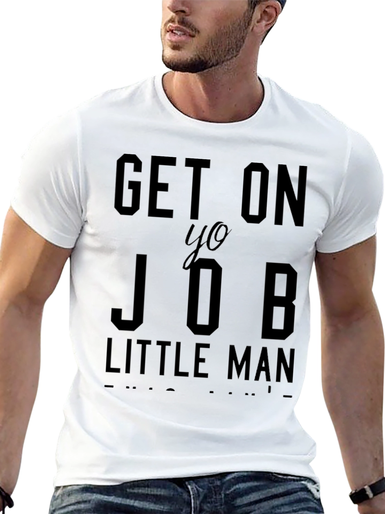 Get On Yo Job Little Man Graphic T-Shirt