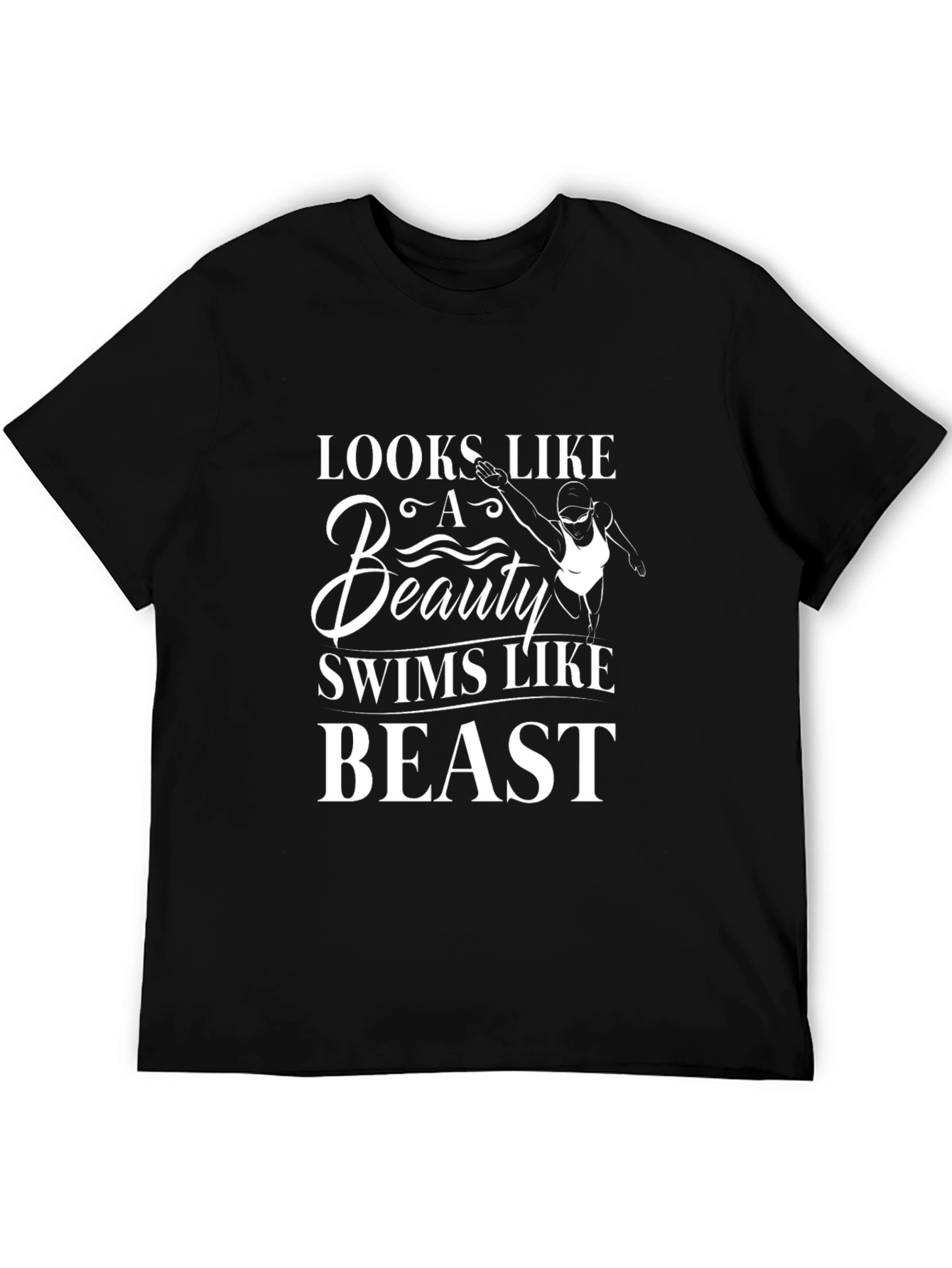 Looks Like a Beauty Swims Like a Beast T-Shirt