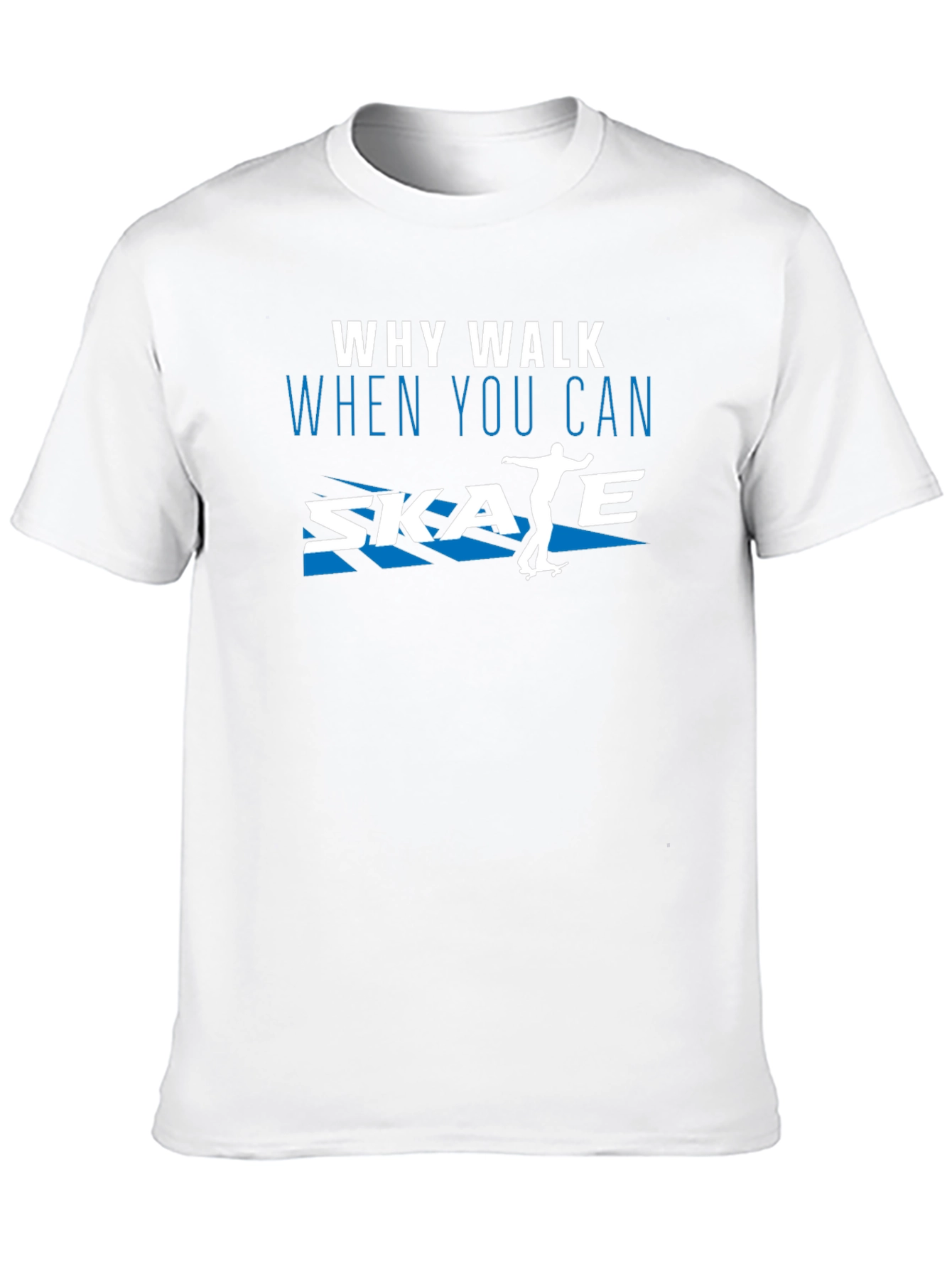Why Walk Skate T-Shirt | Skateboard Tee
