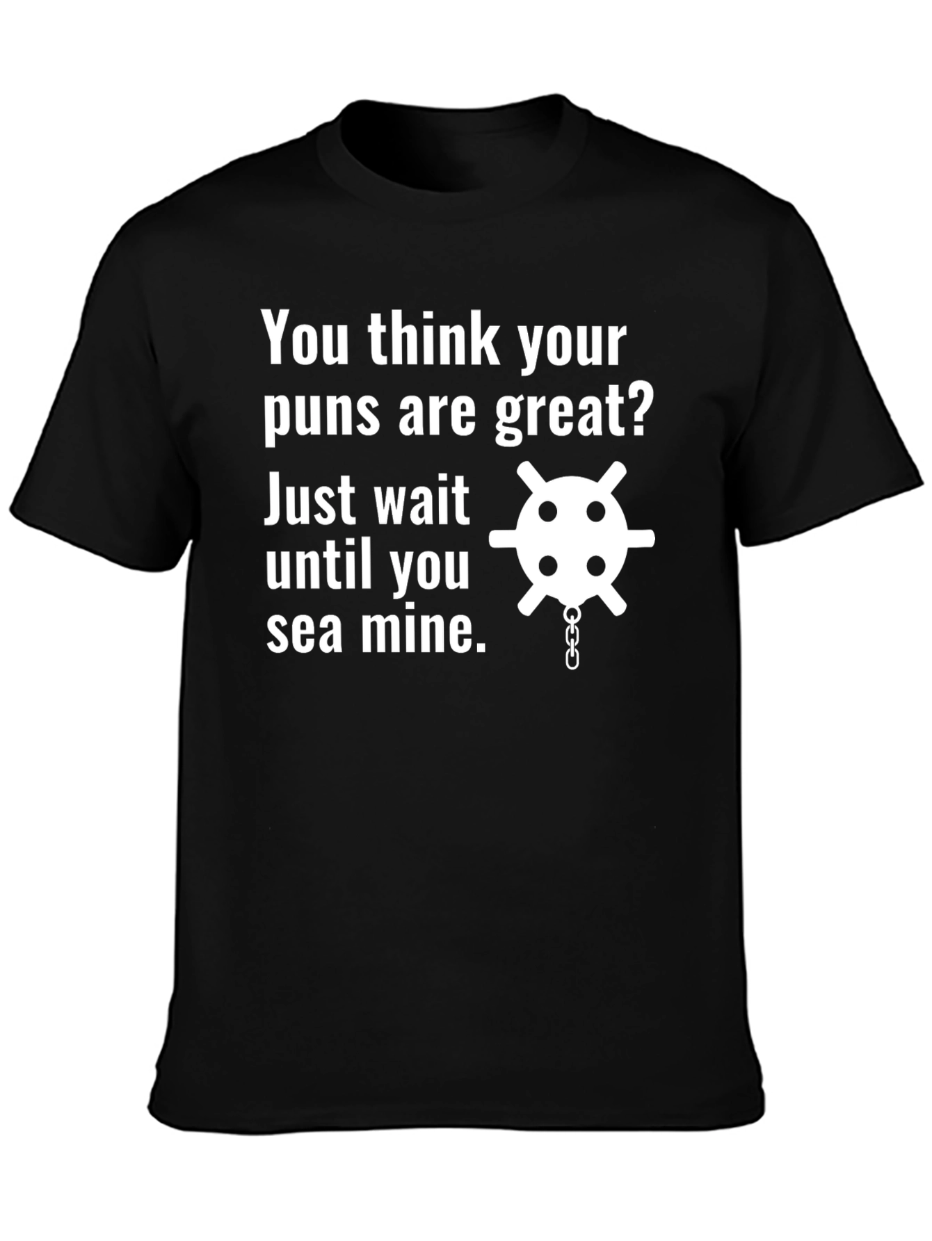 Funny Sea Mine Pun T-Shirt - Ocean Humor