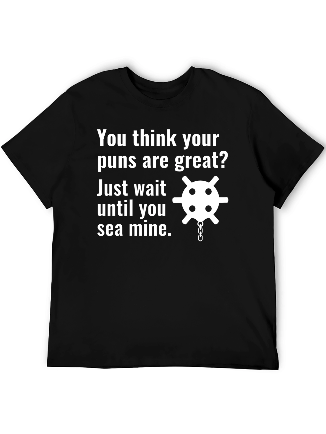 Funny Sea Mine Pun T-Shirt - Ocean Humor