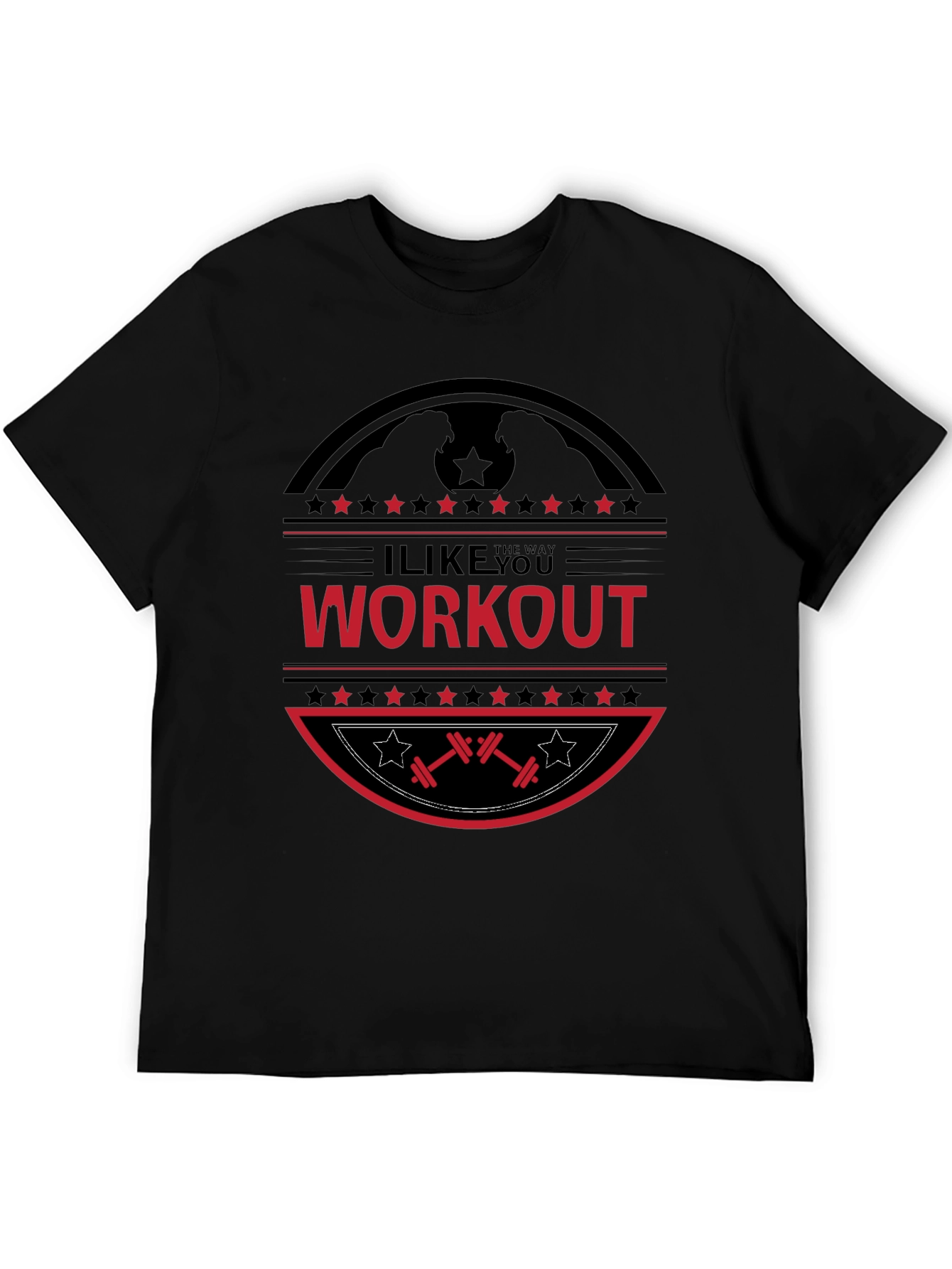 I Like The Way You Workout Black T-Shirt