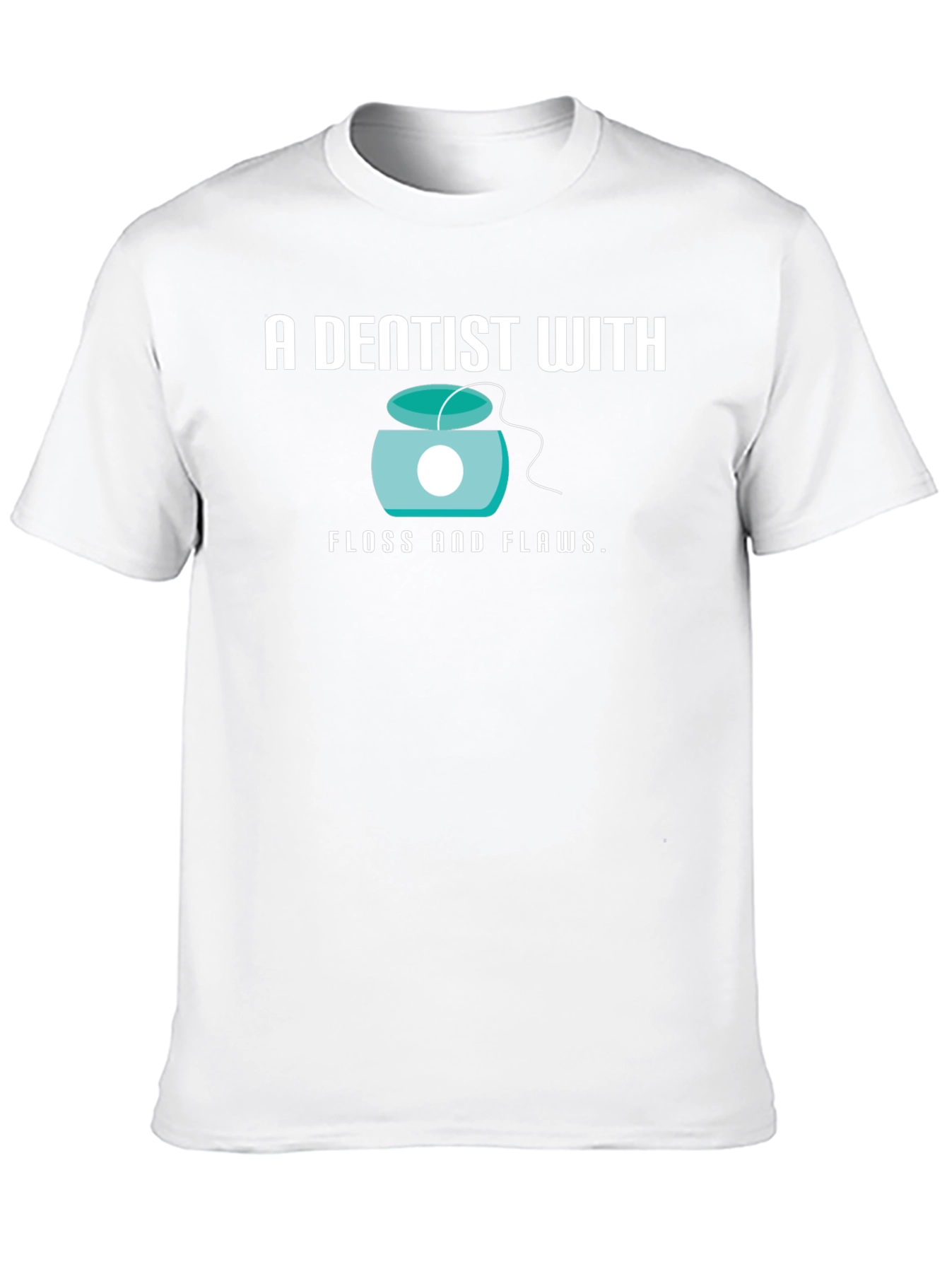 Dentist Floss and Flaws Graphic T-Shirt
