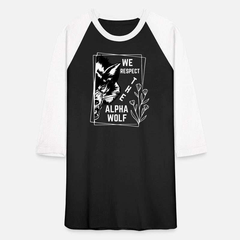 We Respect The Alpha Wolf