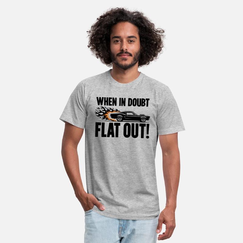 When In Doubt Flat Out!