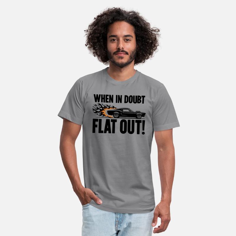 When In Doubt Flat Out!