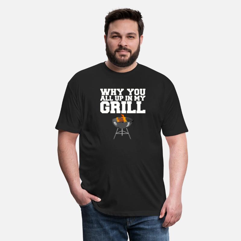 Why You All Up in My Grill