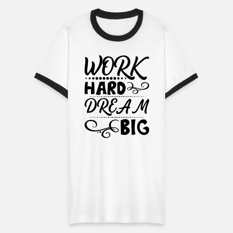 Work Hard Dream Big
