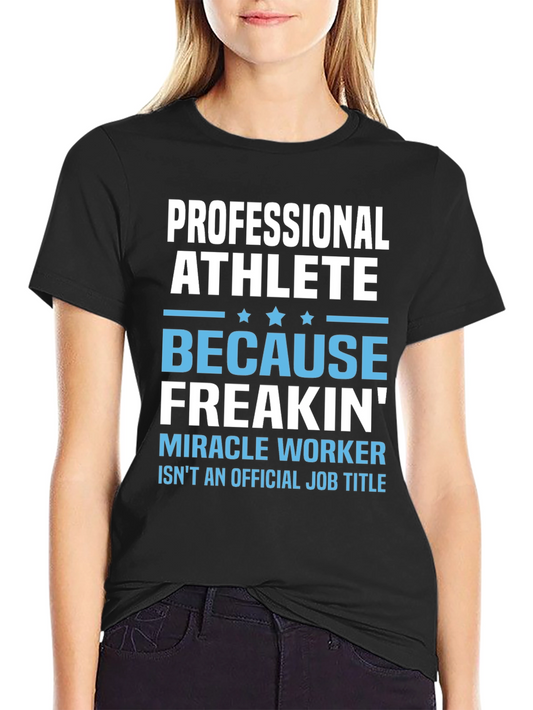 Professional Athlete Funny T-Shirt