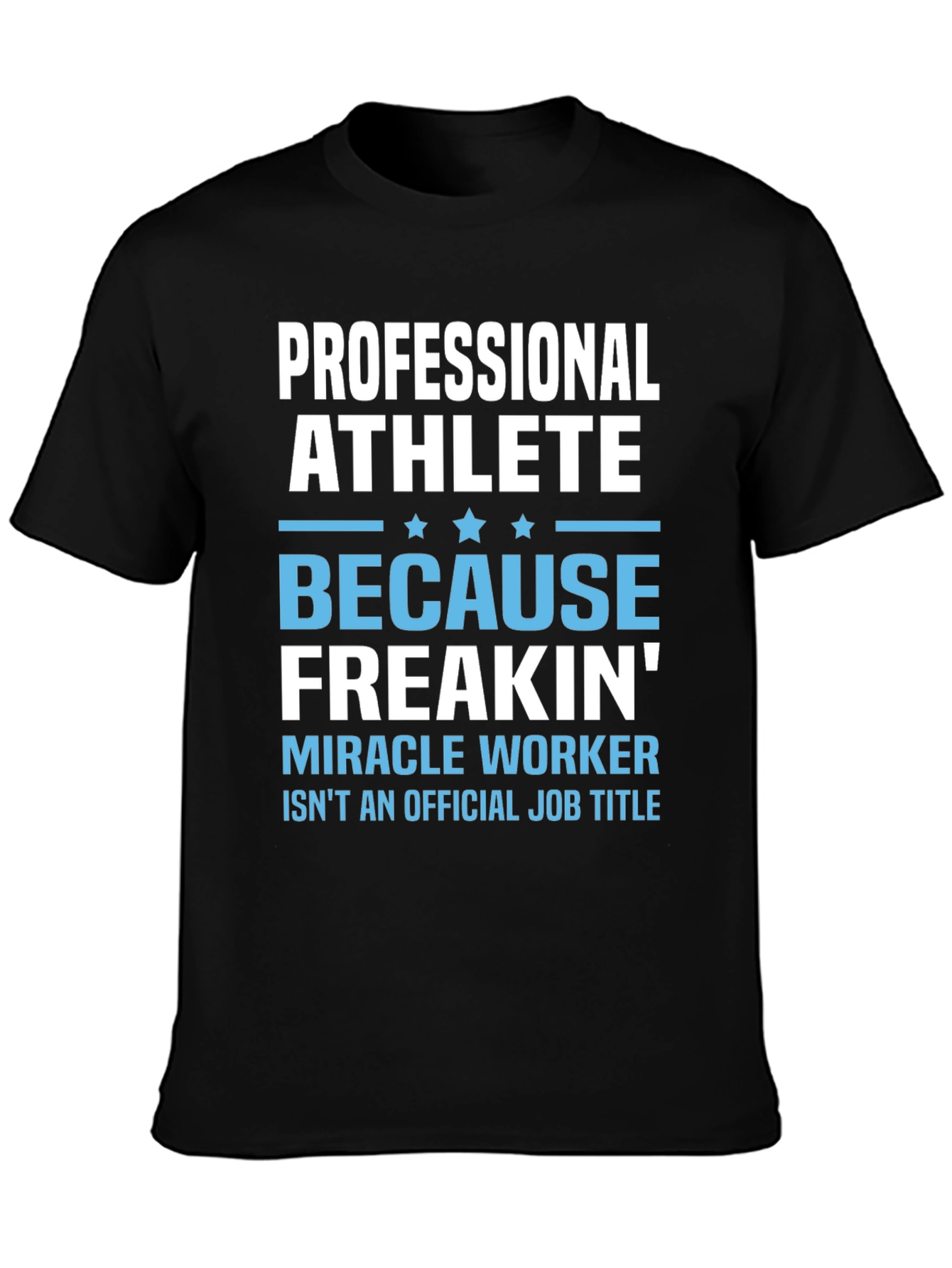 Professional Athlete Funny T-Shirt