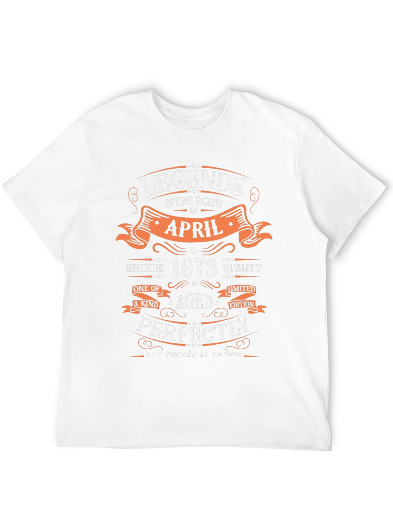 Legends Born in April 1973 T-Shirt