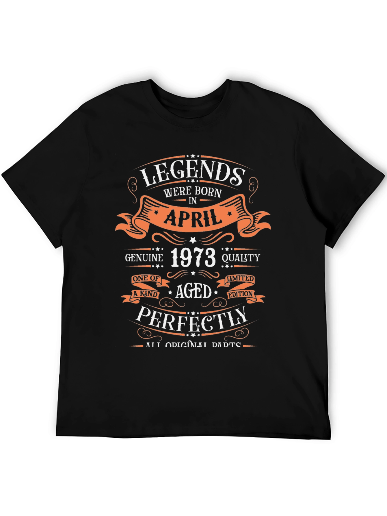 Legends Born in April 1973 T-Shirt