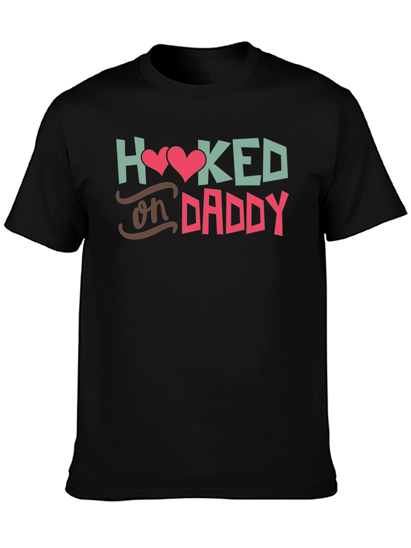 Hooked On Daddy - Black T-Shirt