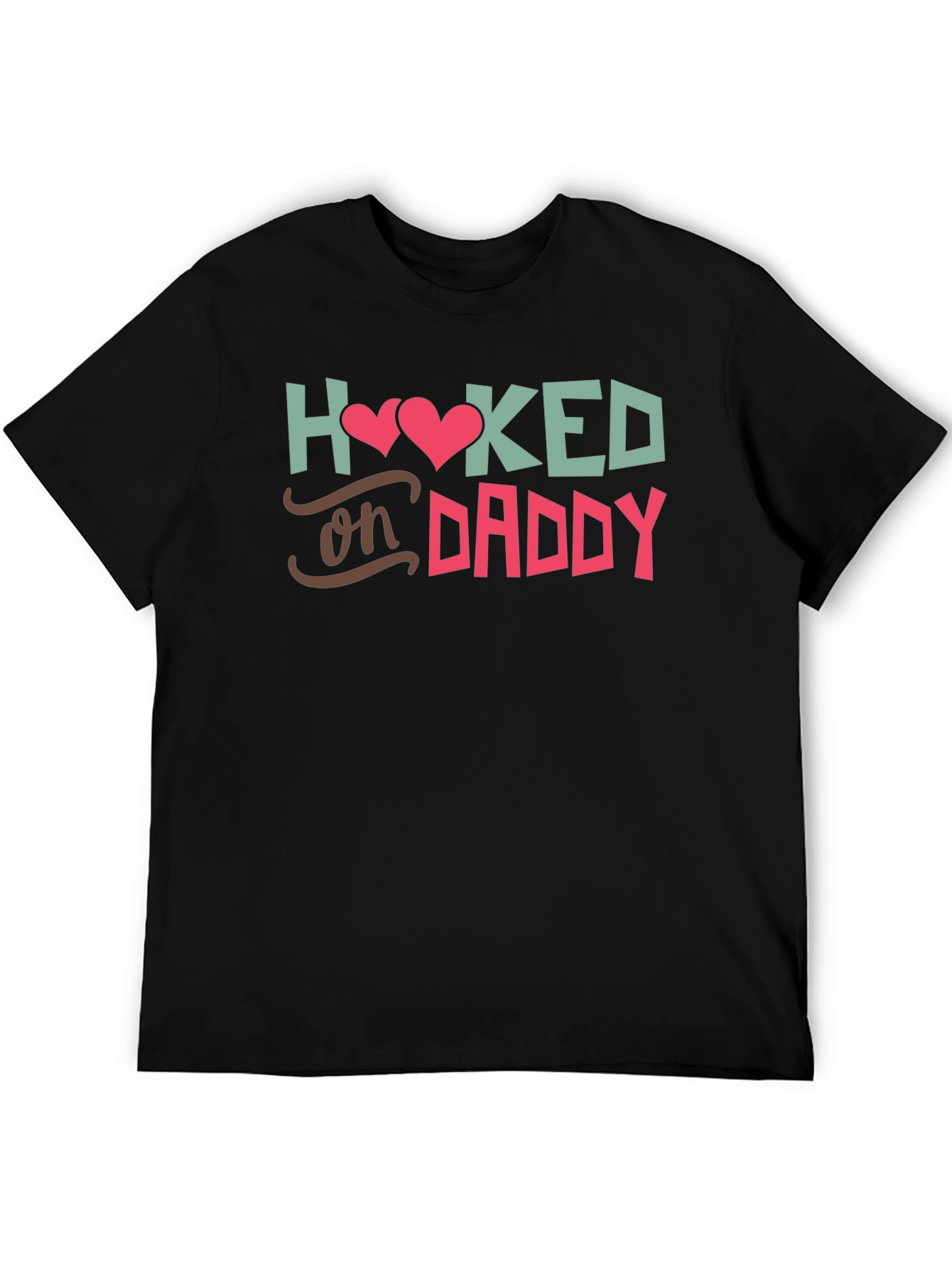 Hooked On Daddy - Black T-Shirt
