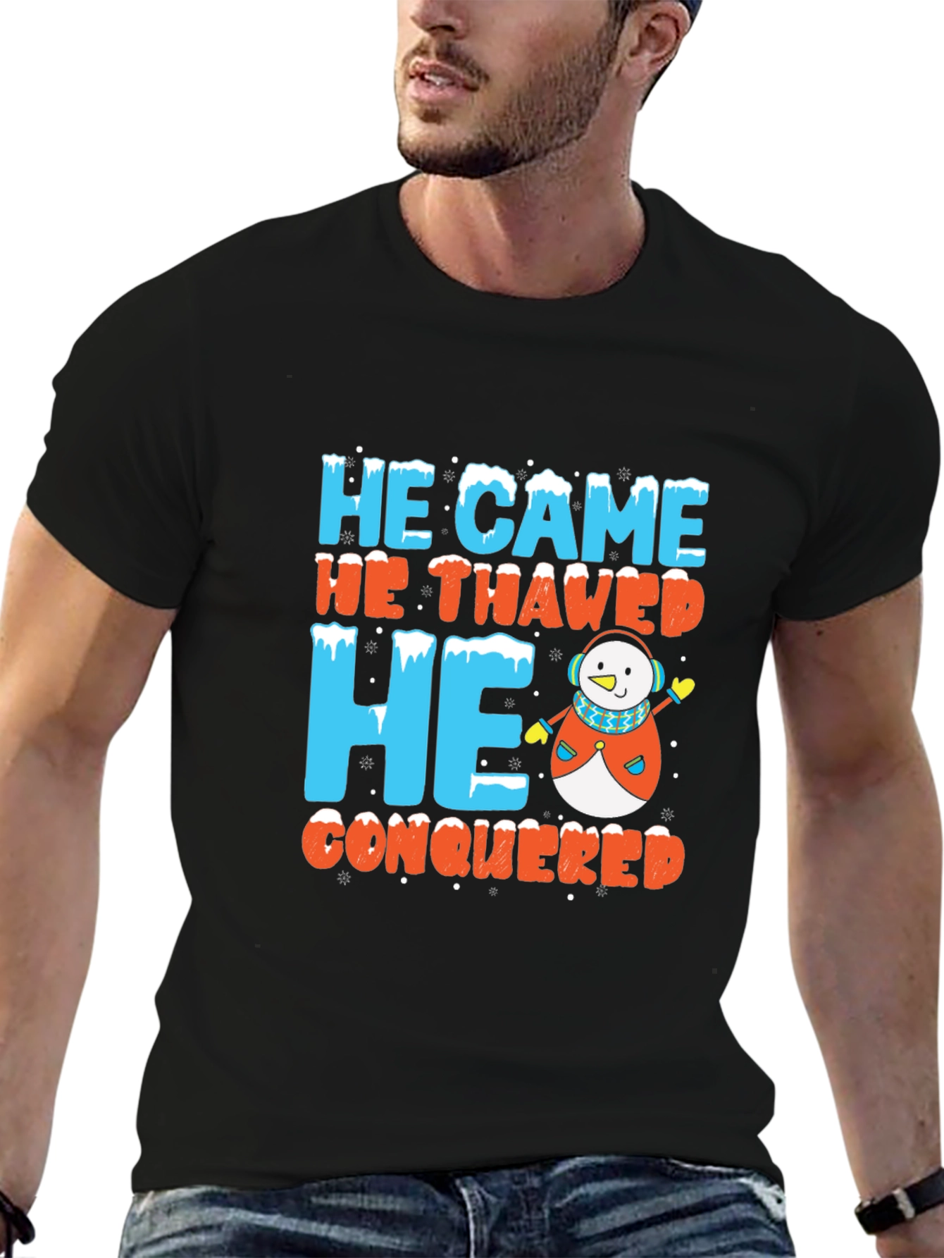 He Came He Thawed He Conquered T-Shirt