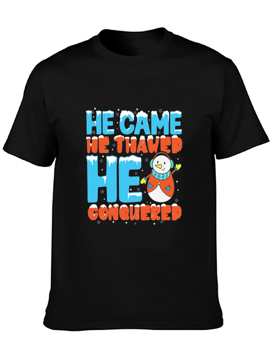 He Came He Thawed He Conquered T-Shirt