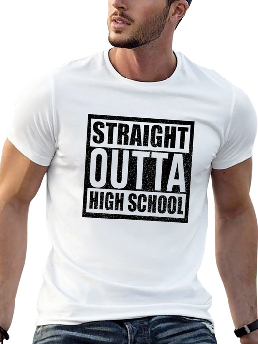 Straight Outta High School T-Shirt Graduation Gift