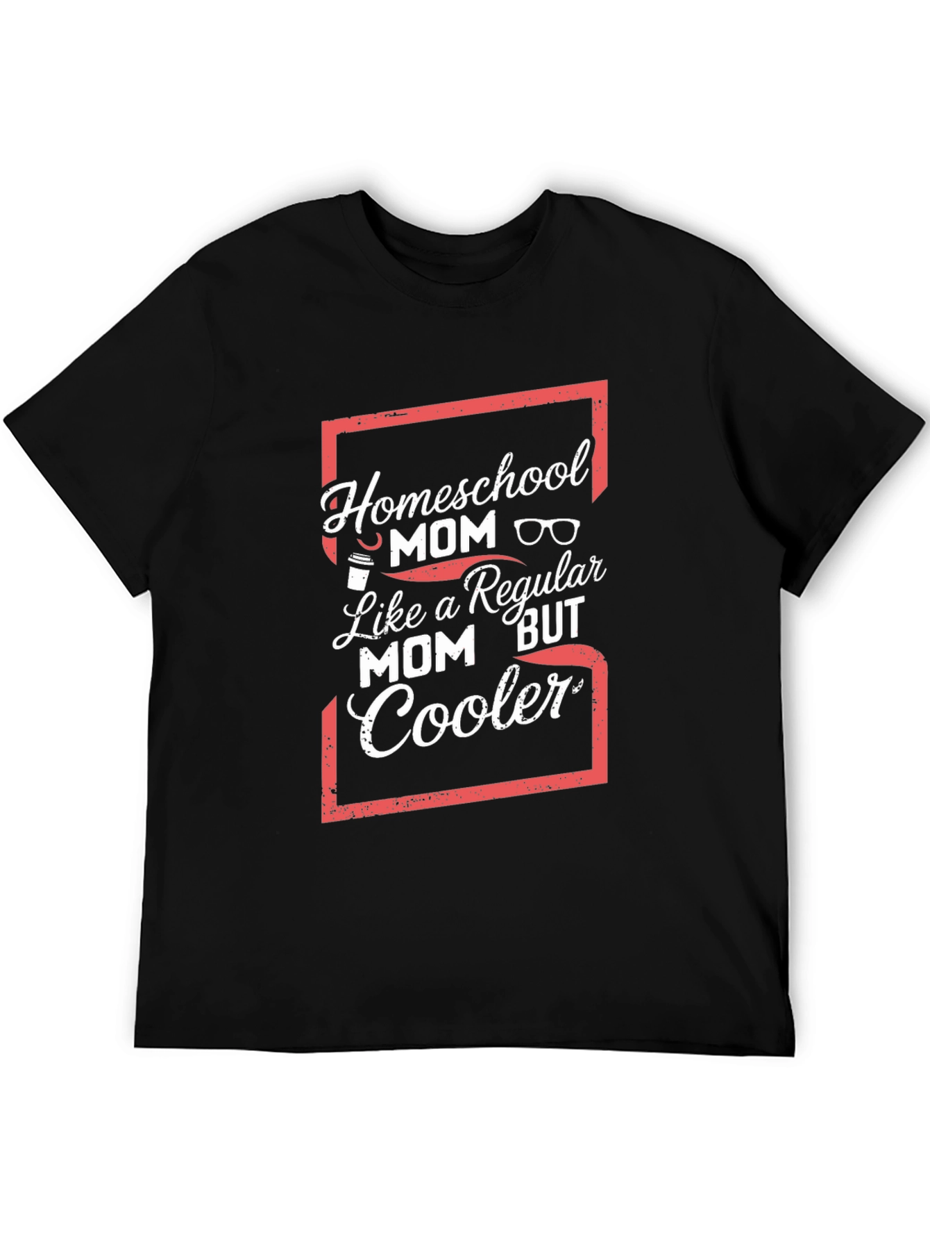 Homeschool Mom Graphic Tee - Regular Mom But Cooler