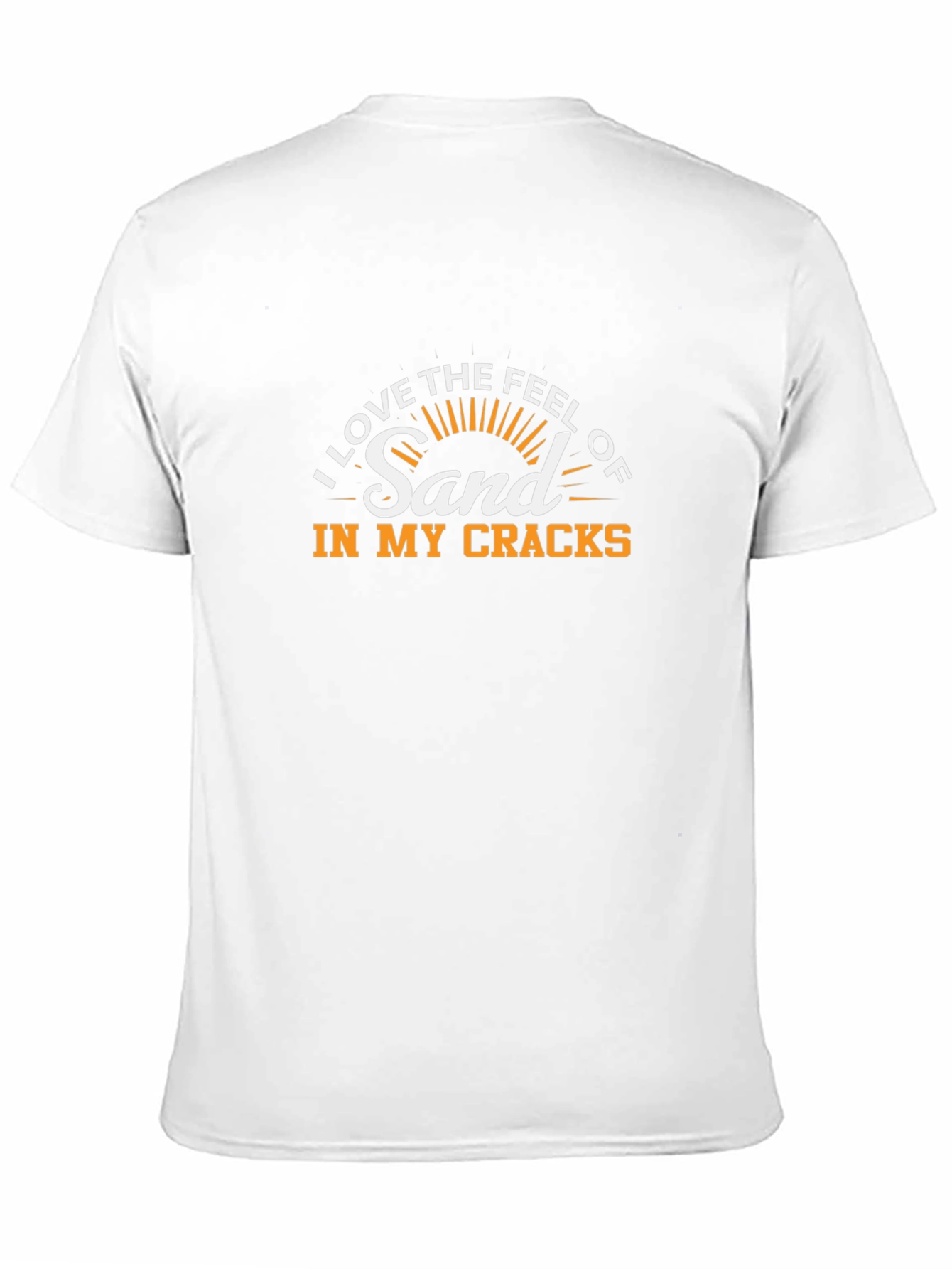 Funny Beach Lover T-Shirt - Sand in my Cracks