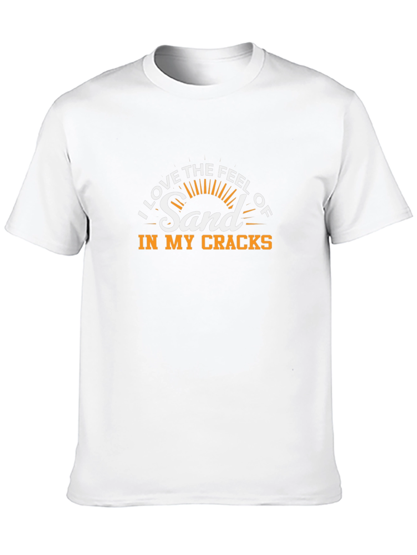 Funny Beach Lover T-Shirt - Sand in my Cracks