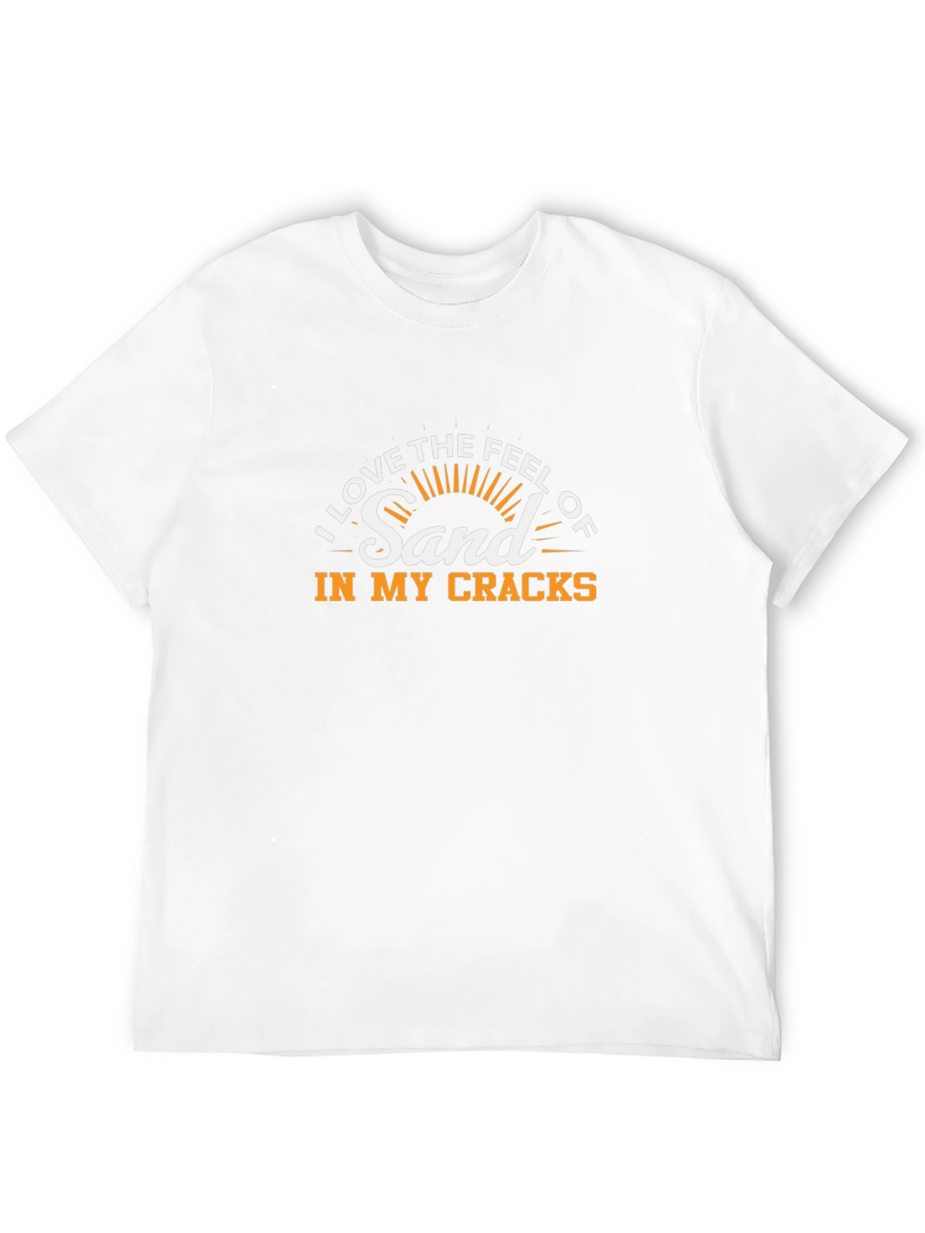 Funny Beach Lover T-Shirt - Sand in my Cracks