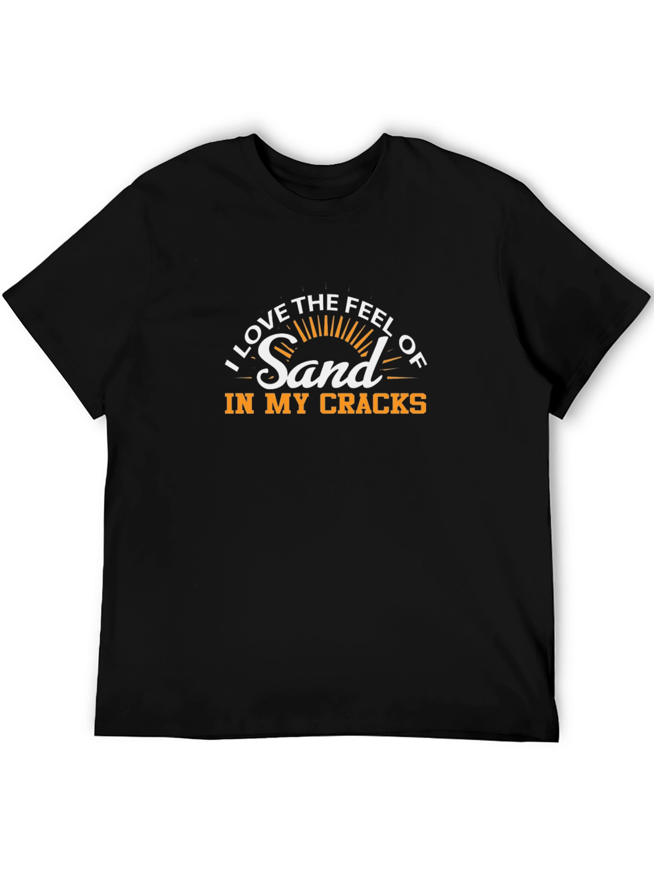 Funny Beach Lover T-Shirt - Sand in my Cracks