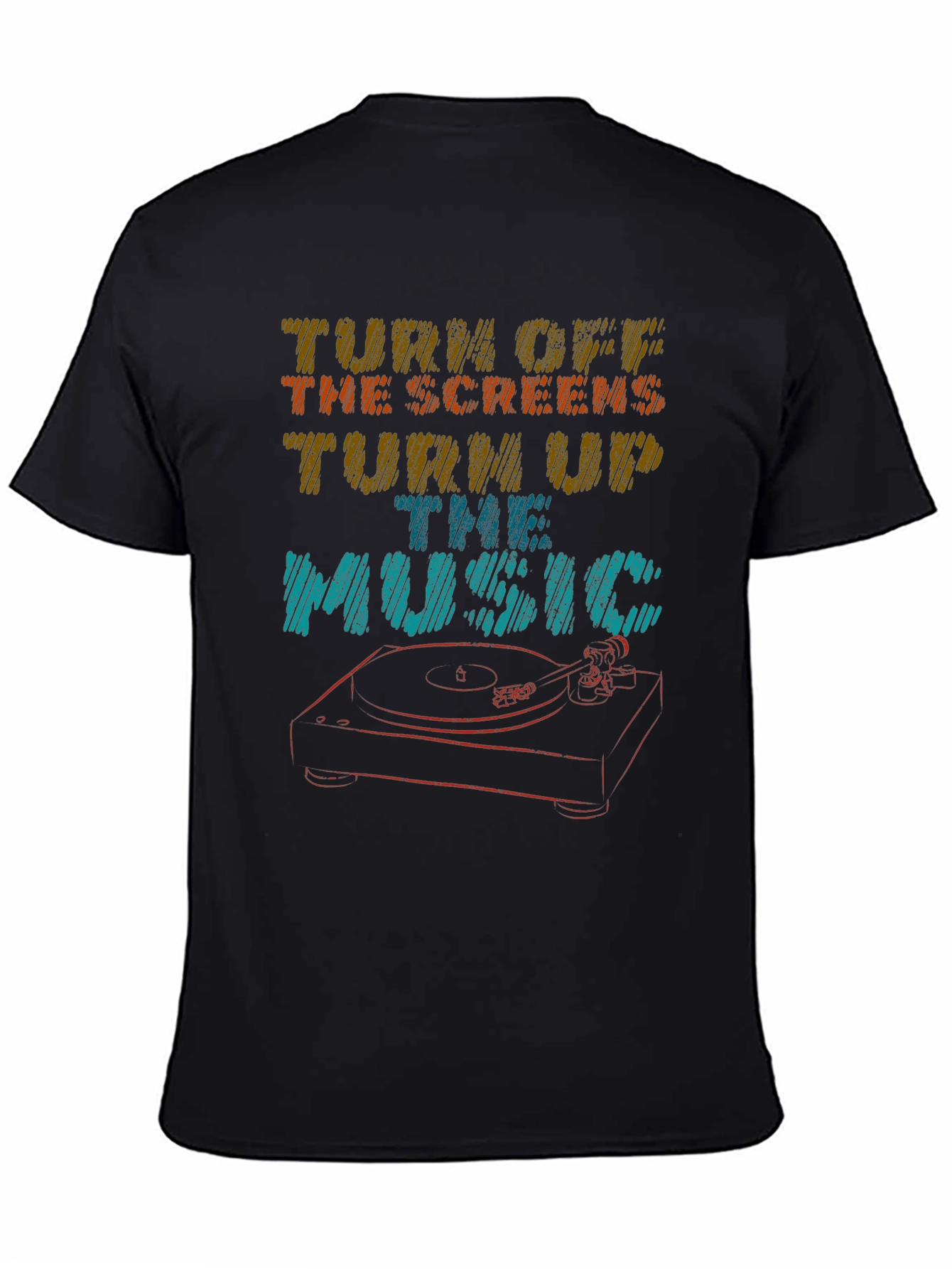 Turn Off The Screens Turn Up The Music T-Shirt