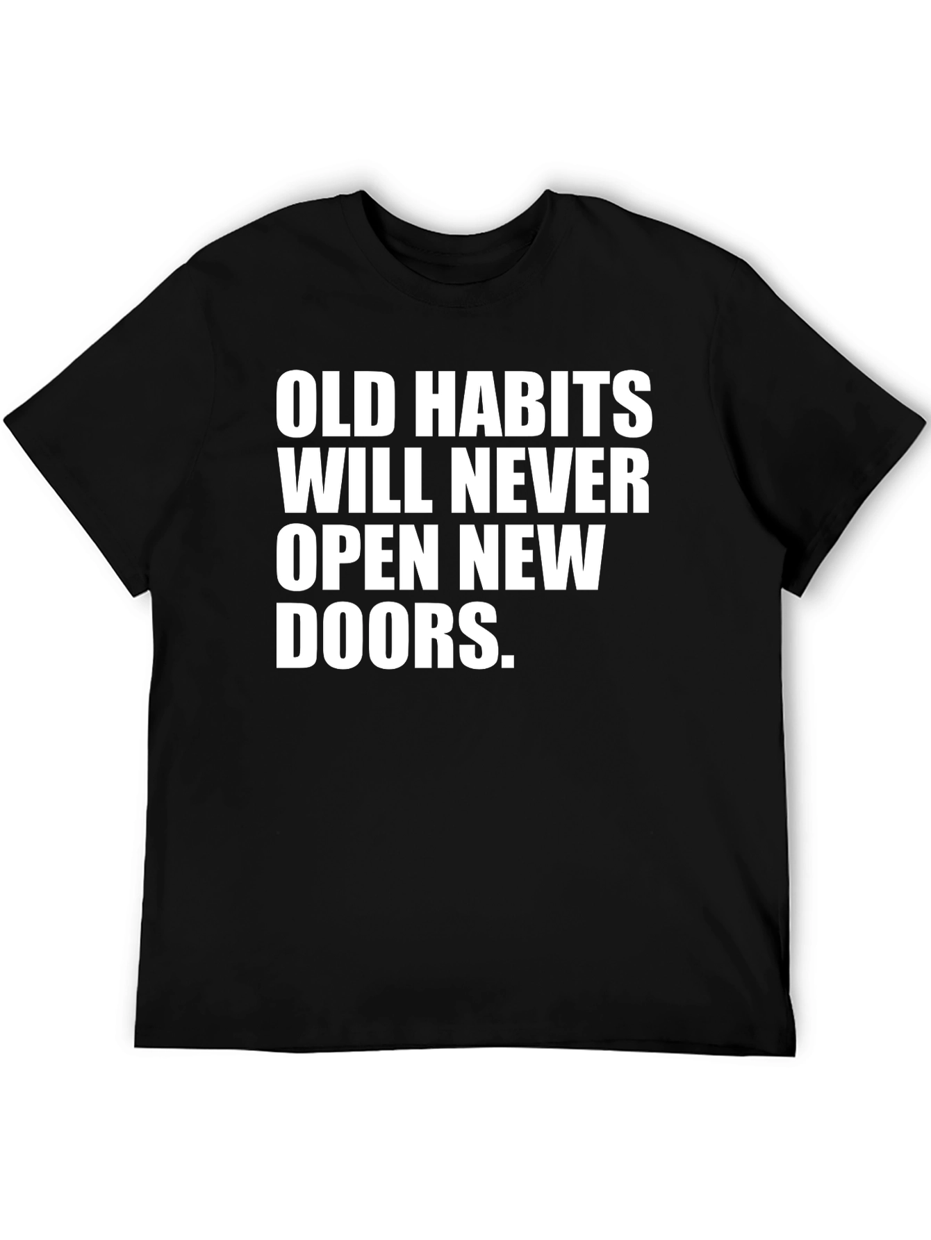 Old Habits Graphic Tee - Motivational T-Shirt