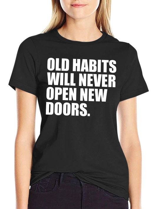Old Habits Graphic Tee - Motivational T-Shirt