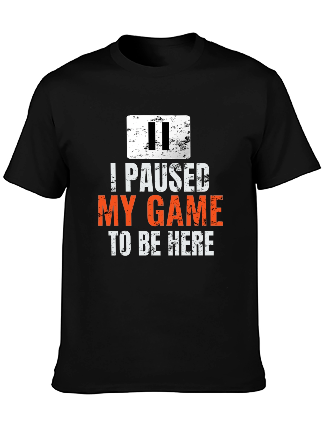 I Paused My Game to Be Here T-Shirt