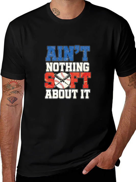 Aint Nothing Soft About It Baseball Graphic Tee