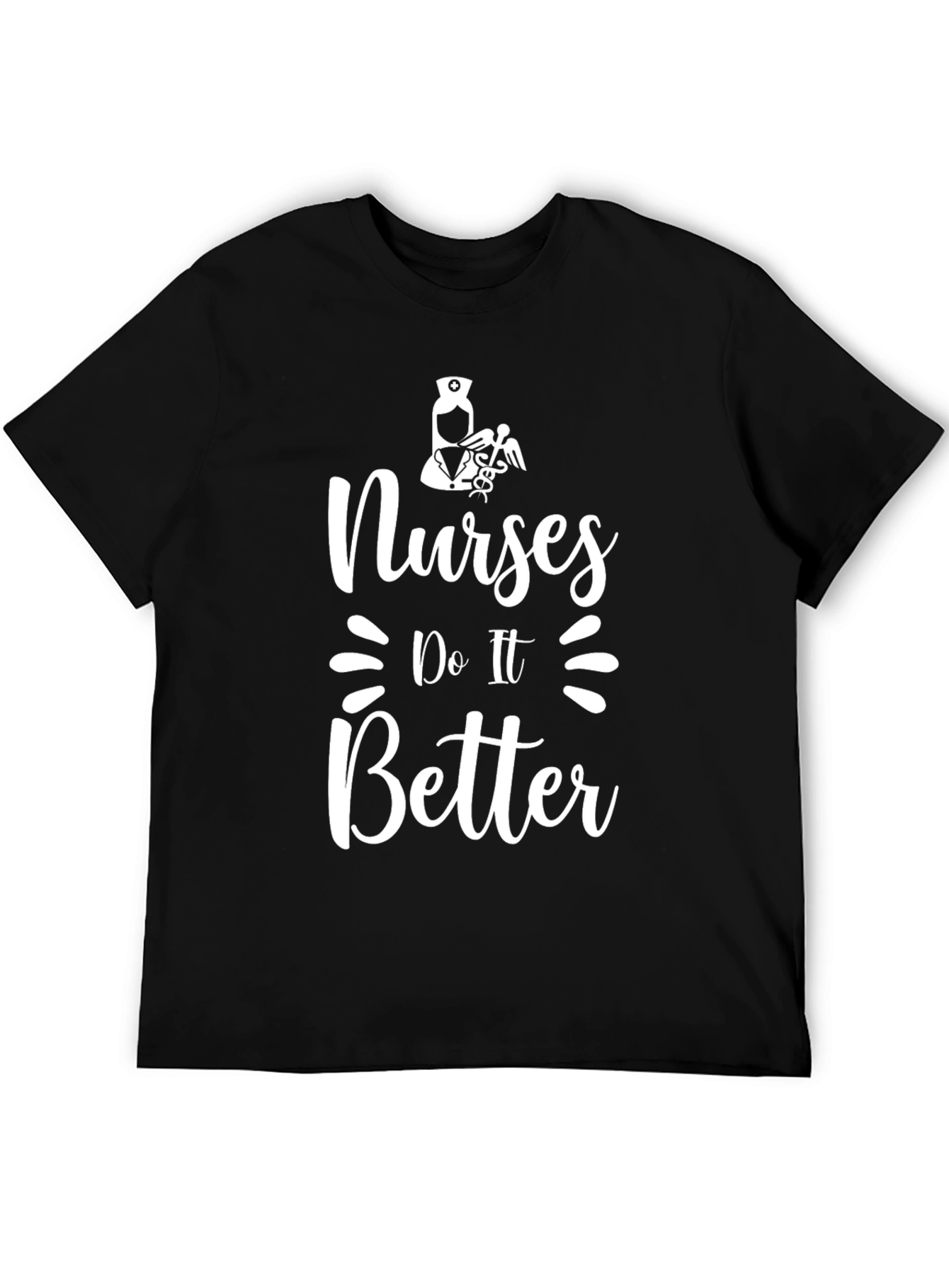 Nurses Do It Better Graphic T-Shirt