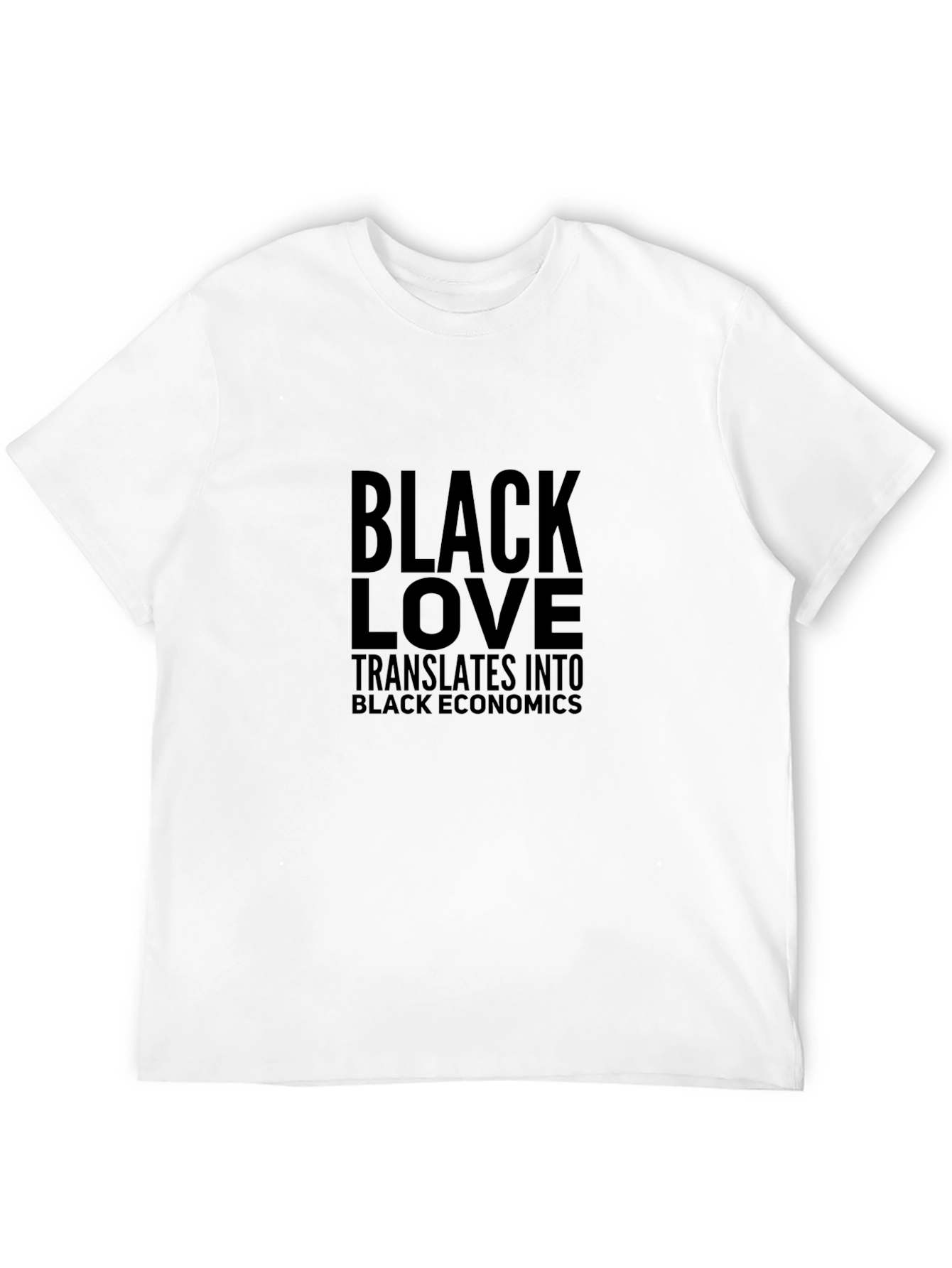 Black Love Black Economics Graphic T-Shirt