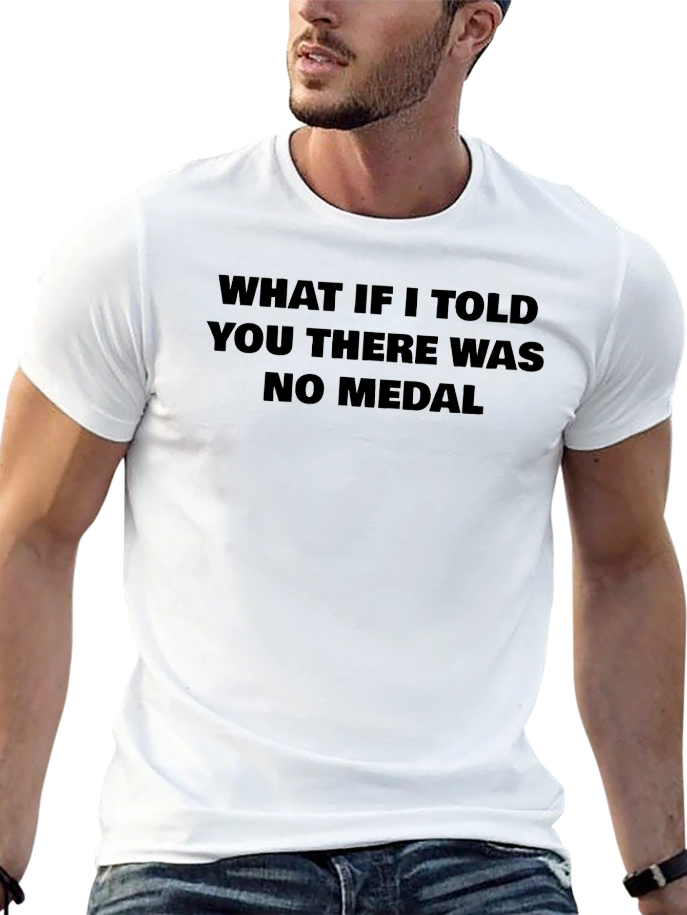 What if I told you No Medal Black T-Shirt