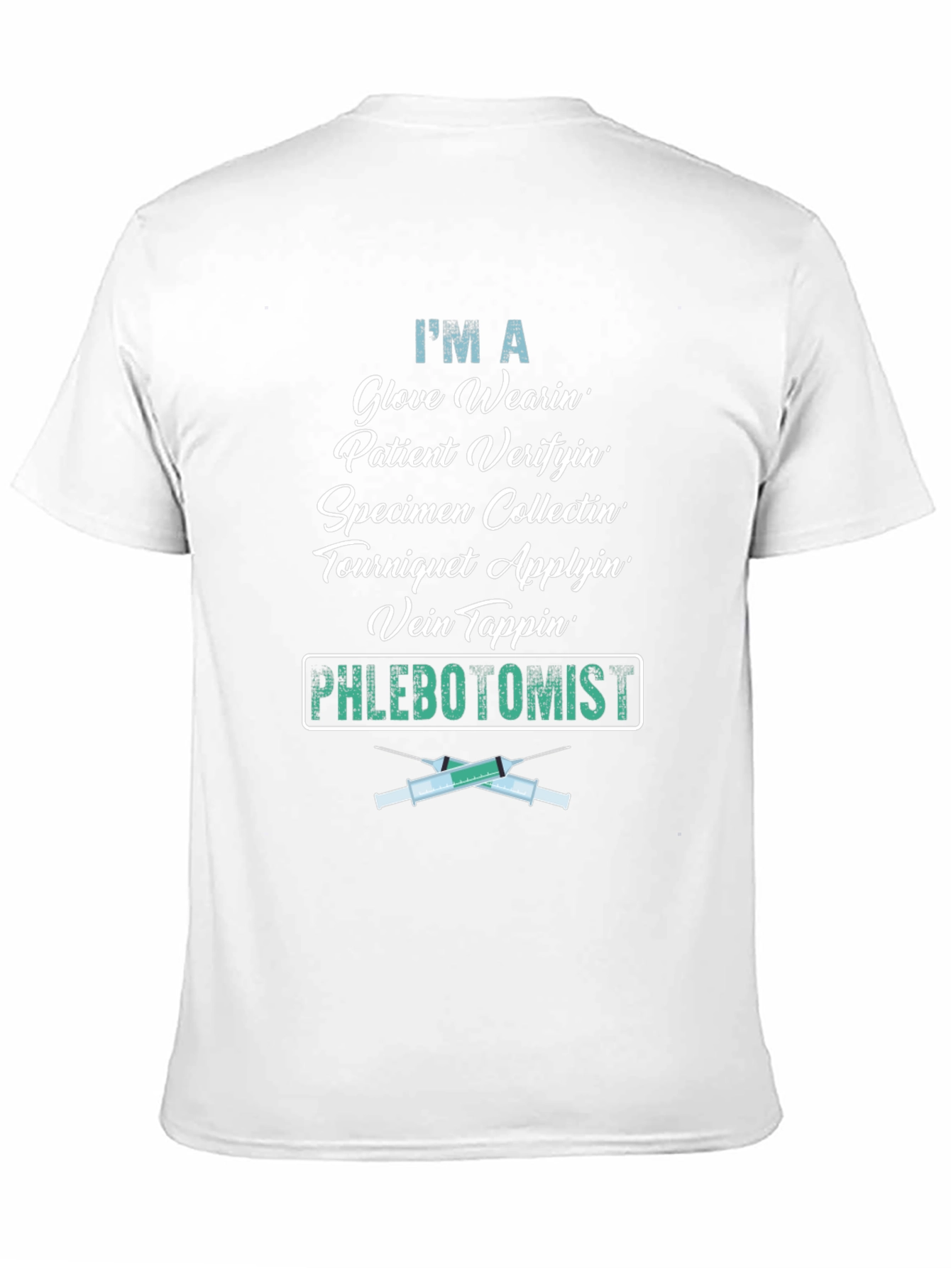 Phlebotomist T-Shirt - Glove Wearin Specimen Collectin