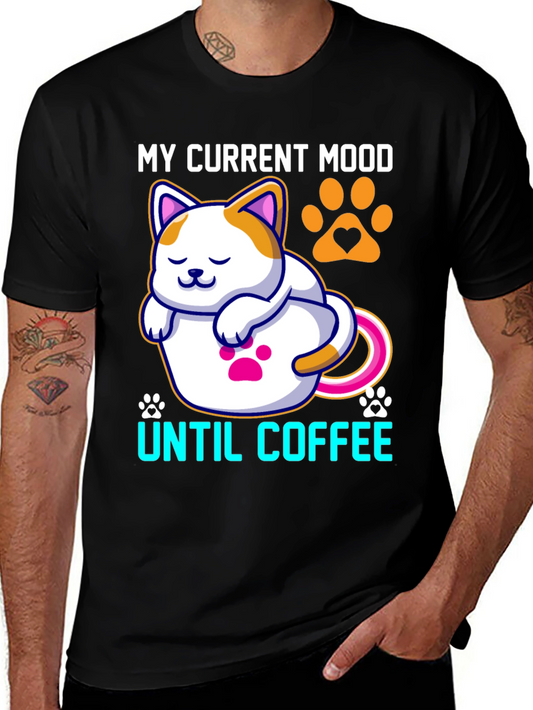 My Current Mood Until Coffee T-Shirt