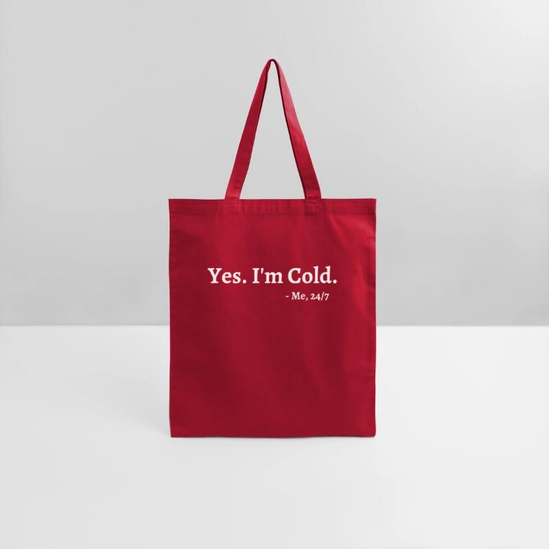 Yes I'M Cold Me 247 Freezing Person Cold