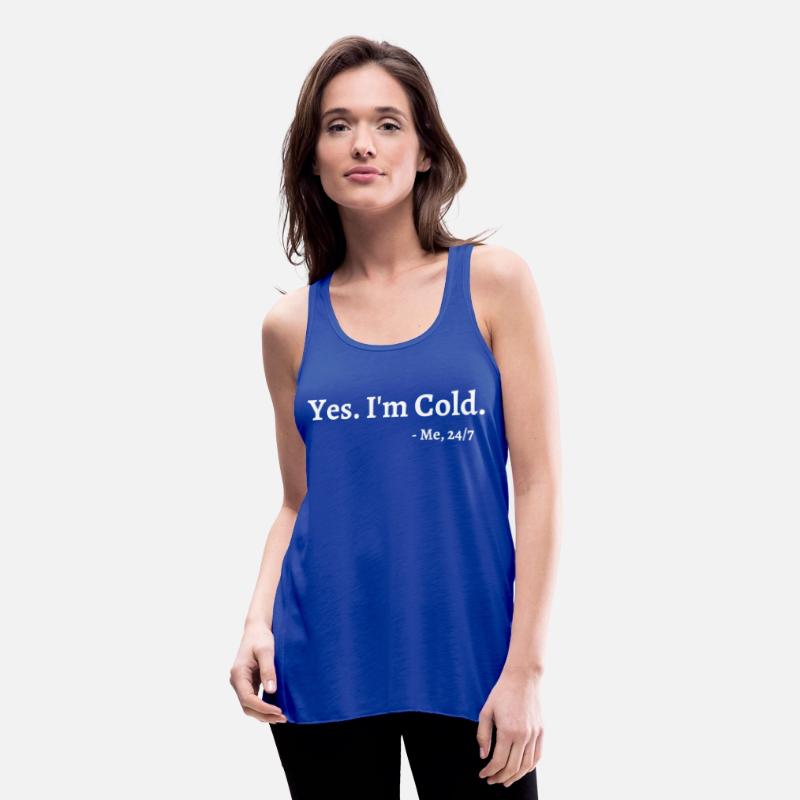 Yes I'M Cold Me 247 Freezing Person Cold