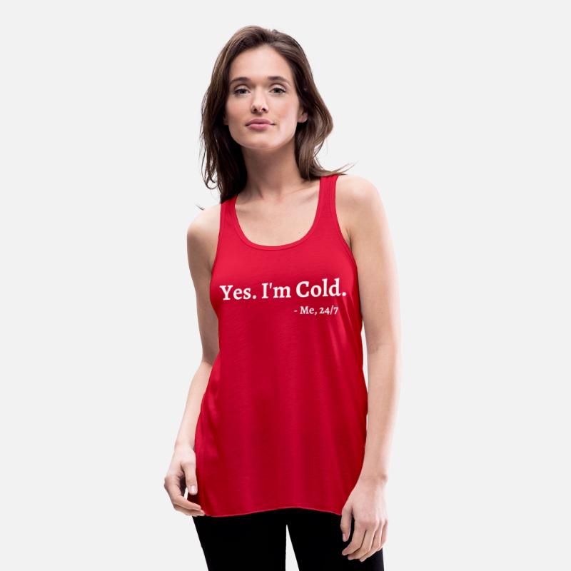 Yes I'M Cold Me 247 Freezing Person Cold
