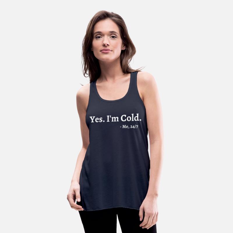 Yes I'M Cold Me 247 Freezing Person Cold